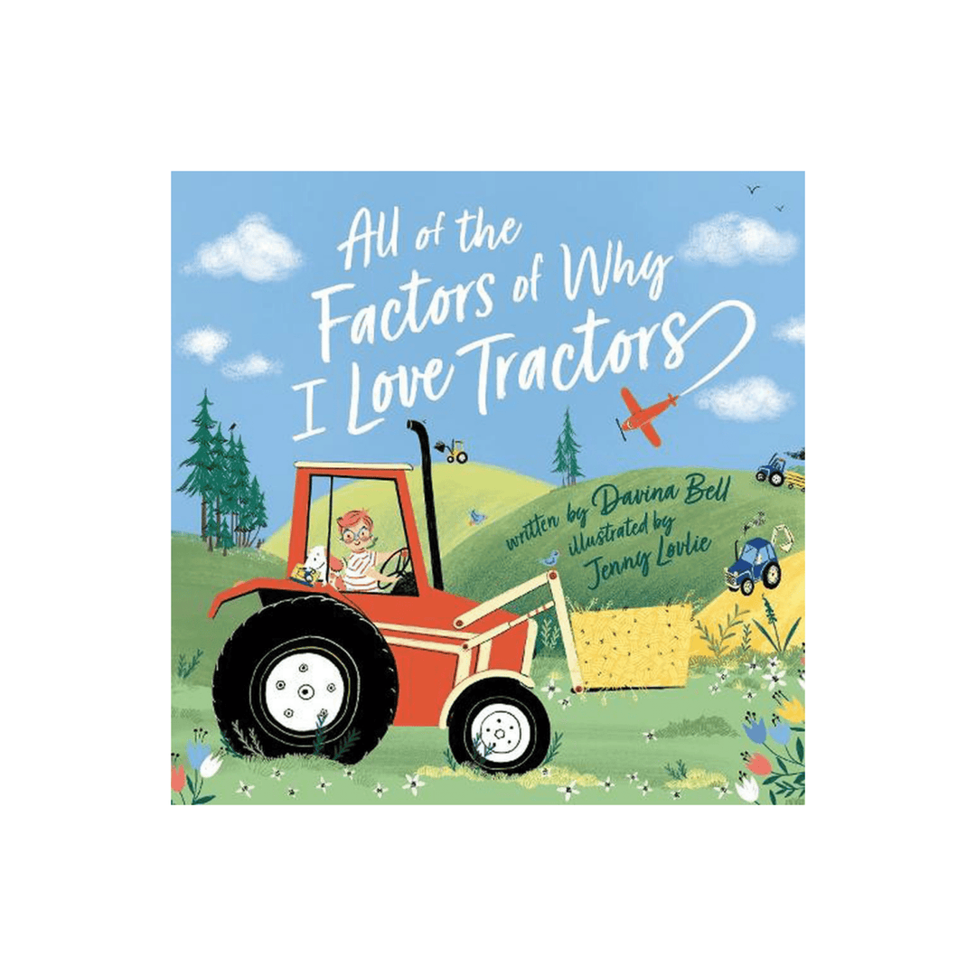 All of the Factors of Why I Love Tractors - kateinglishdesigns