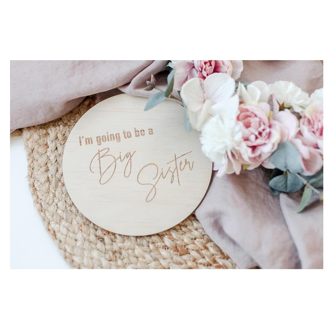 Hello Fern - I'm Going To Be A Big Sister Wooden Disc - kateinglishdesigns